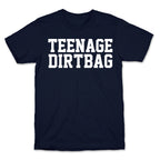 Teenage Dirtbag T-Shirt