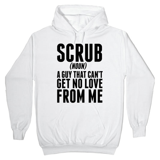 No Scrubs Hoodie