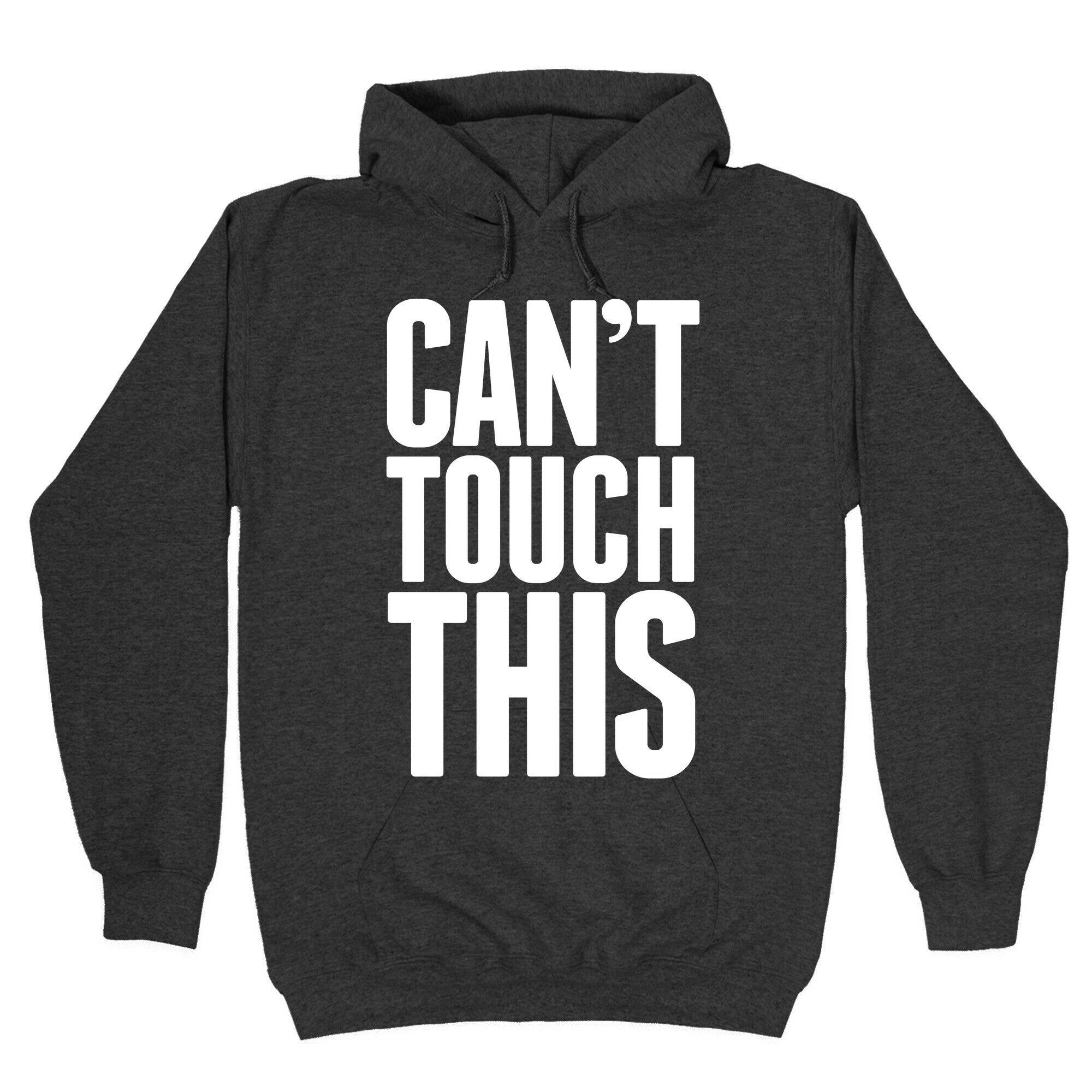 Can't Touch This Hoodie