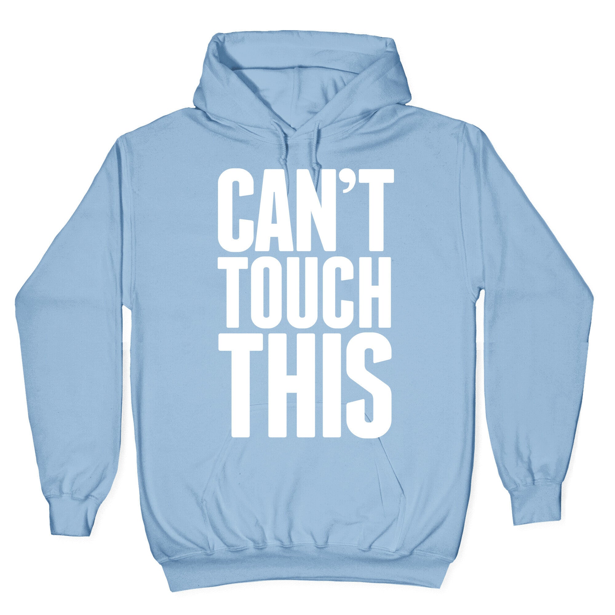 Can't Touch This Hoodie