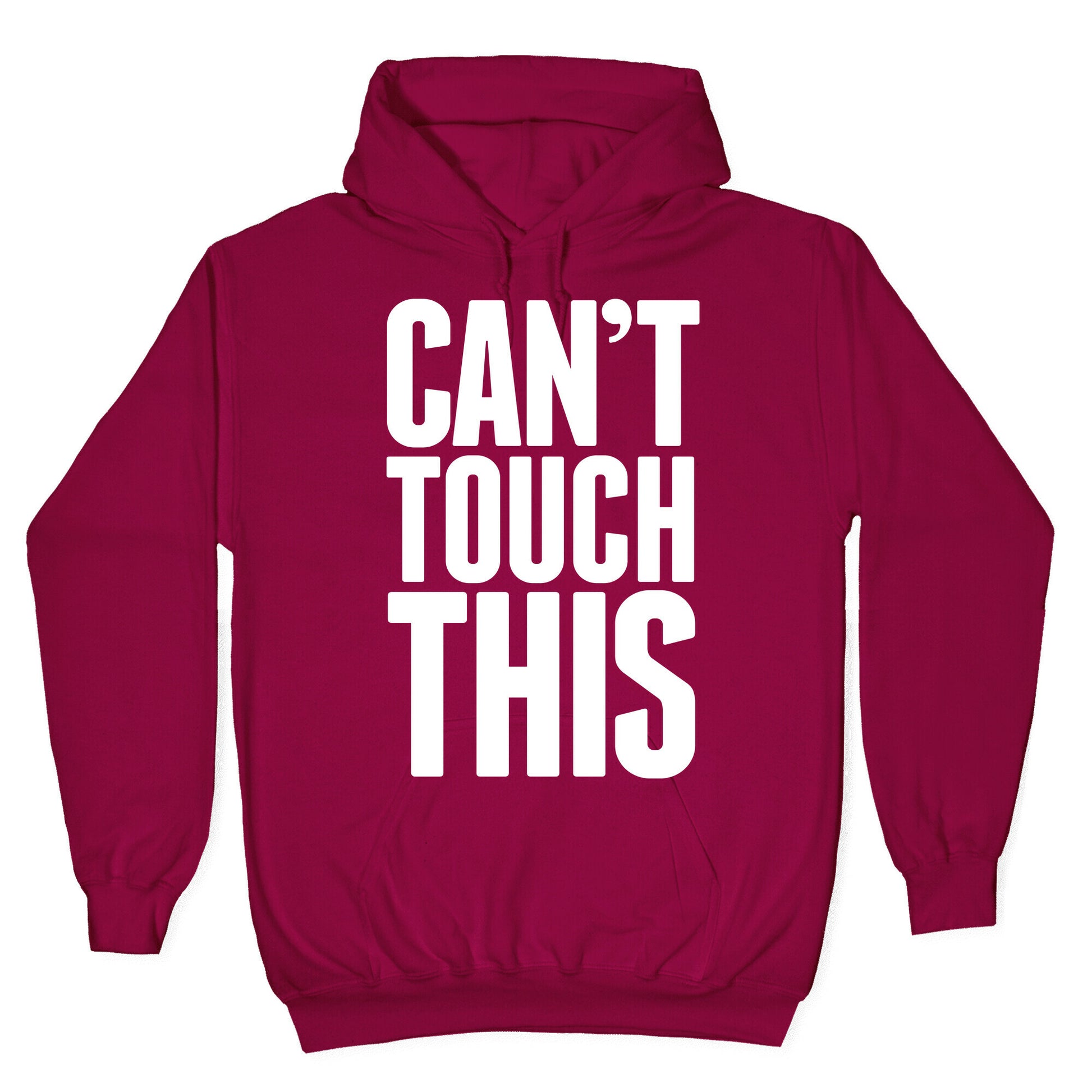 Can't Touch This Hoodie