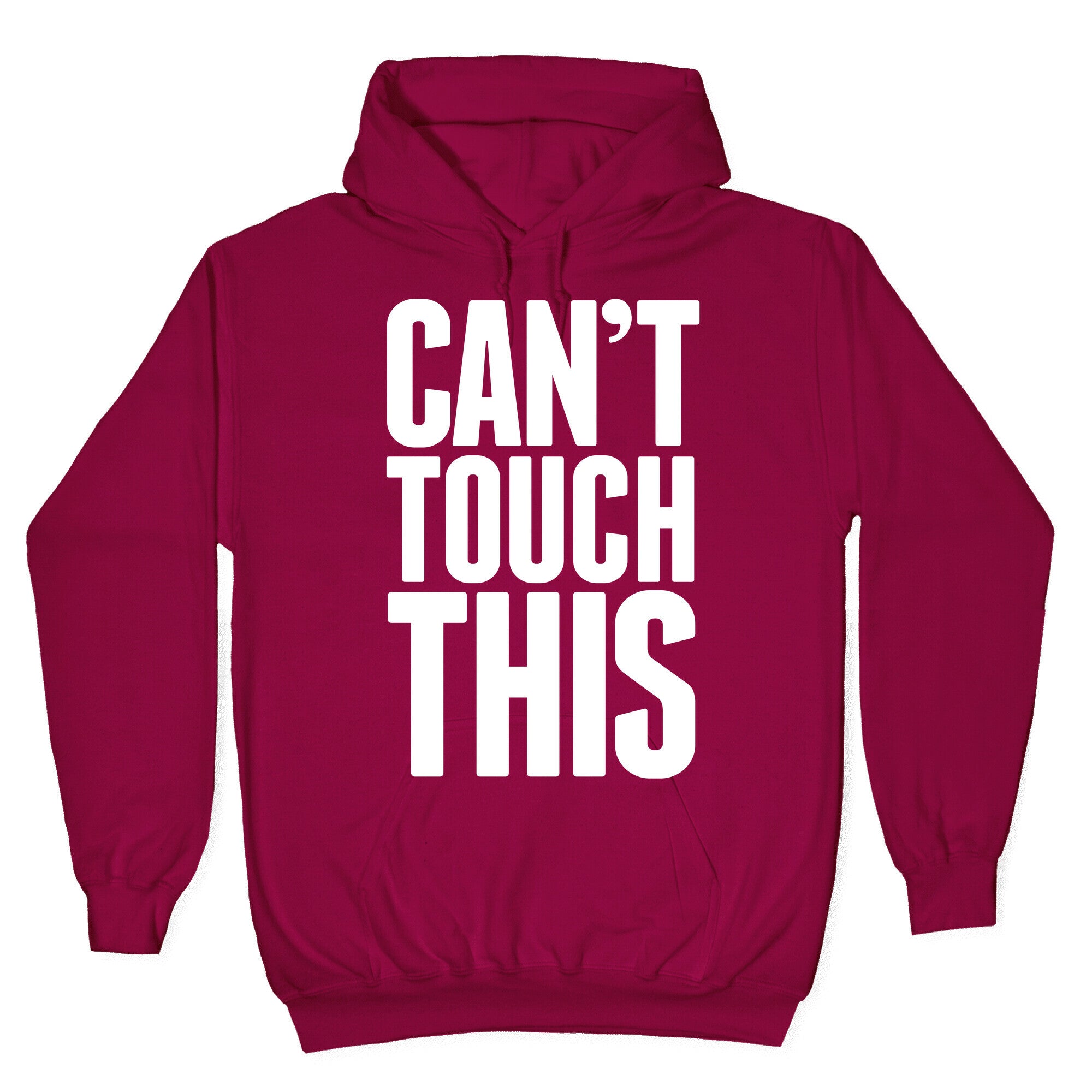 Can't Touch This Hoodie