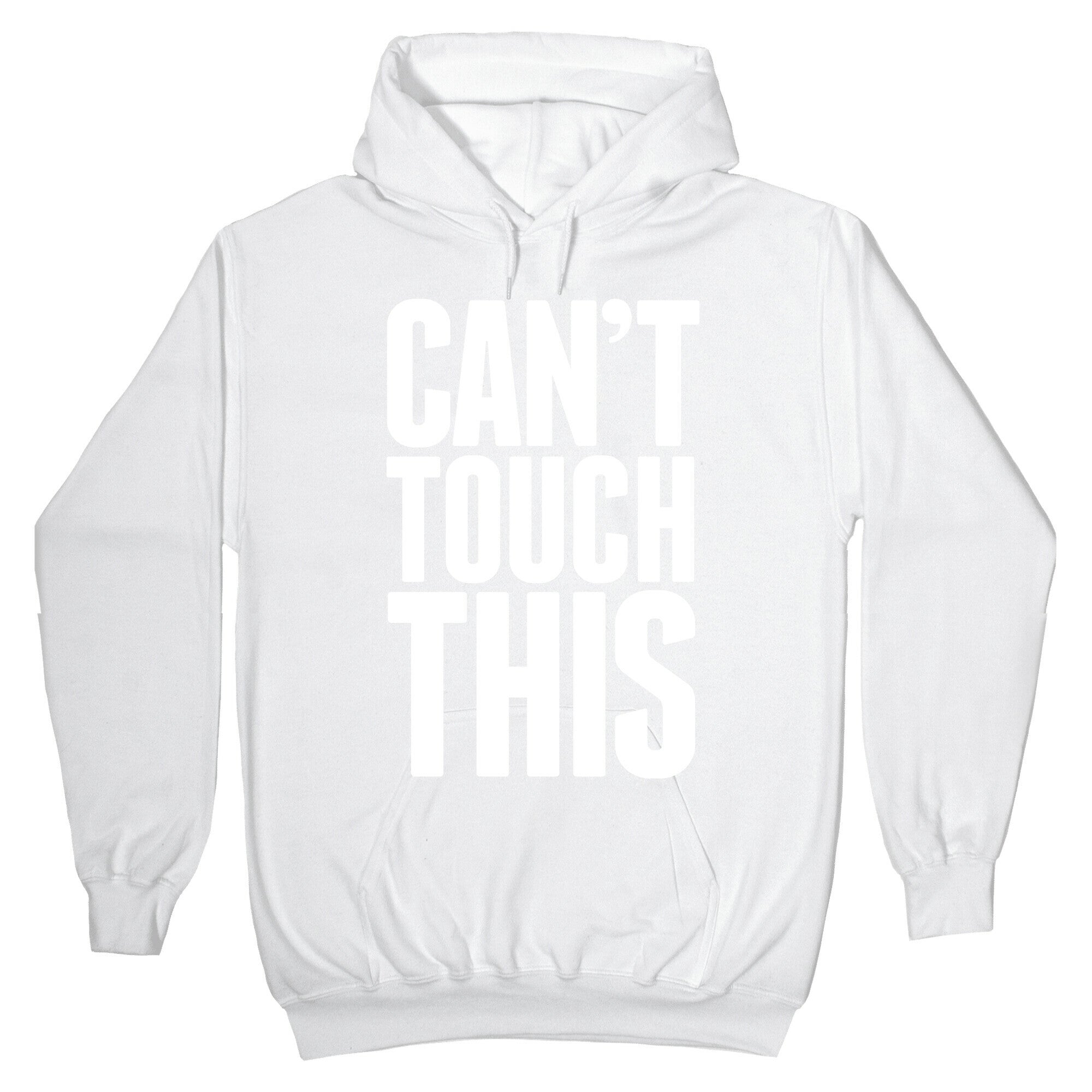 Can't Touch This Hoodie
