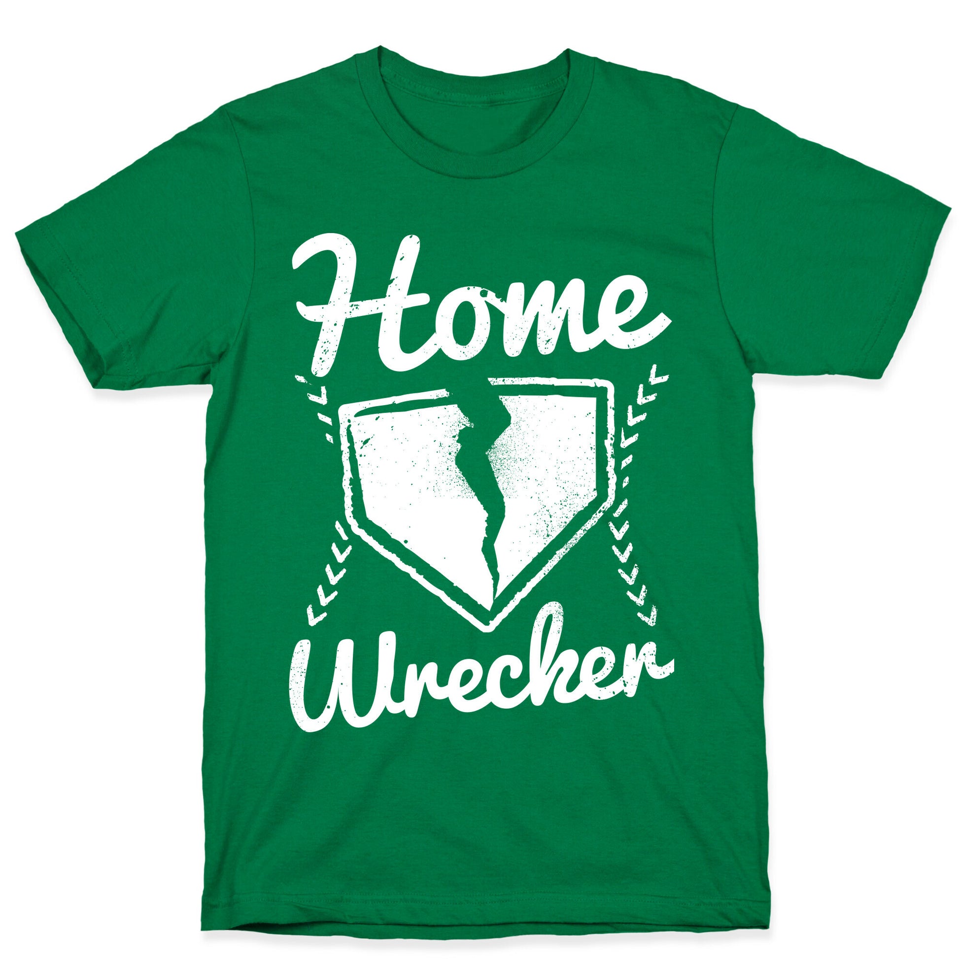 Home Wrecker T-Shirt