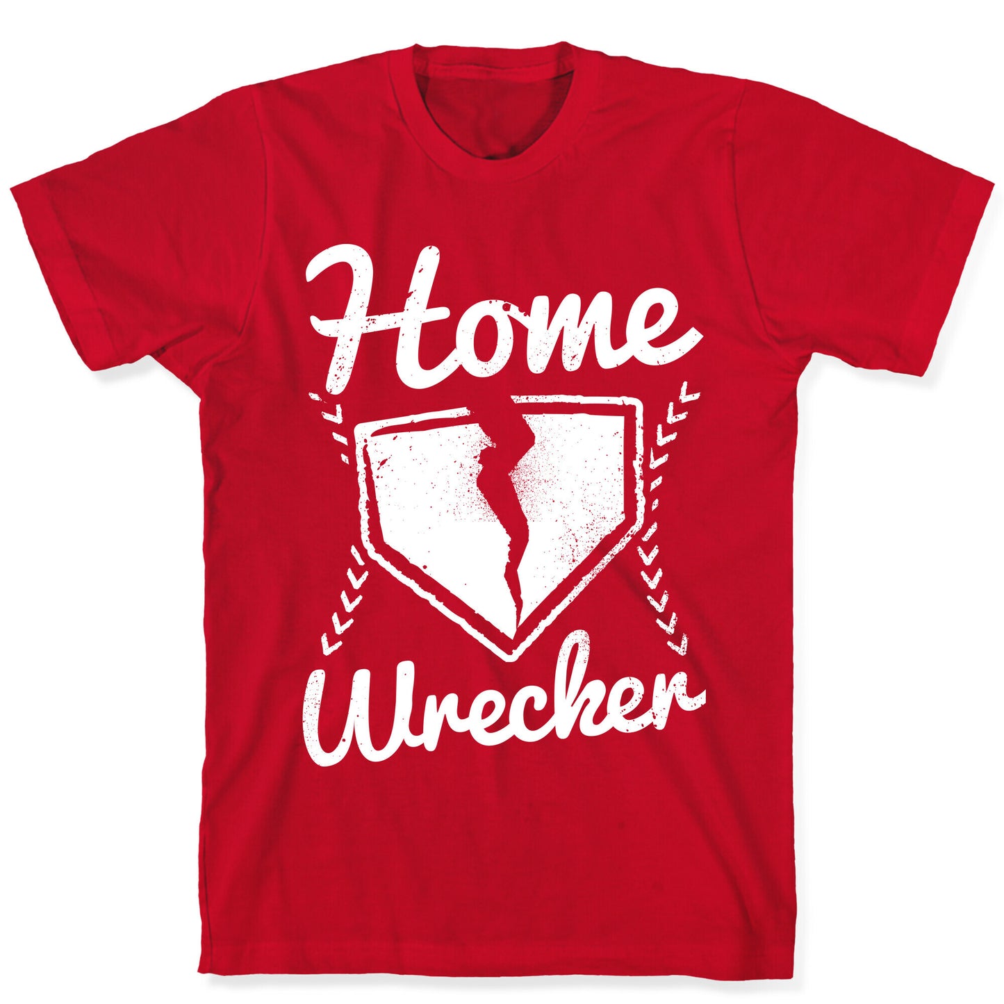 Home Wrecker T-Shirt