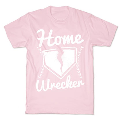 Home Wrecker T-Shirt