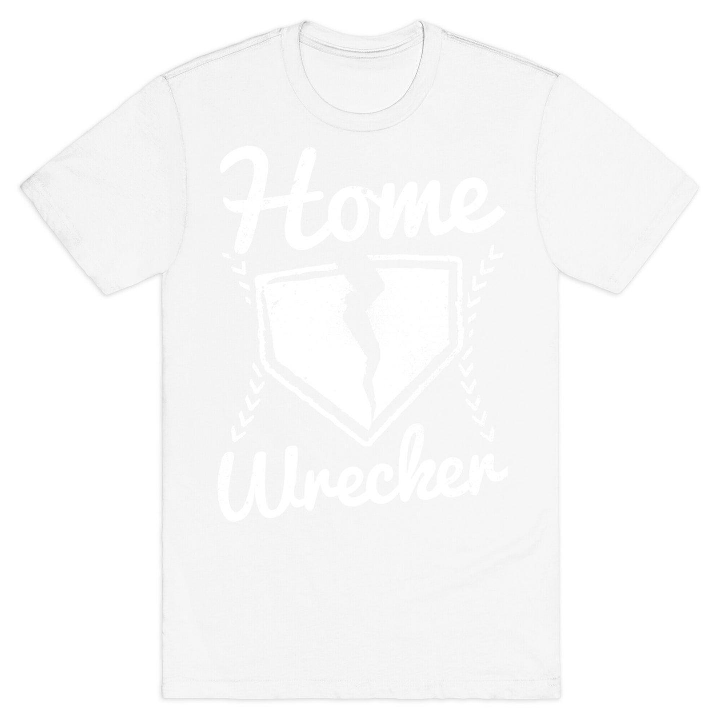 Home Wrecker T-Shirt