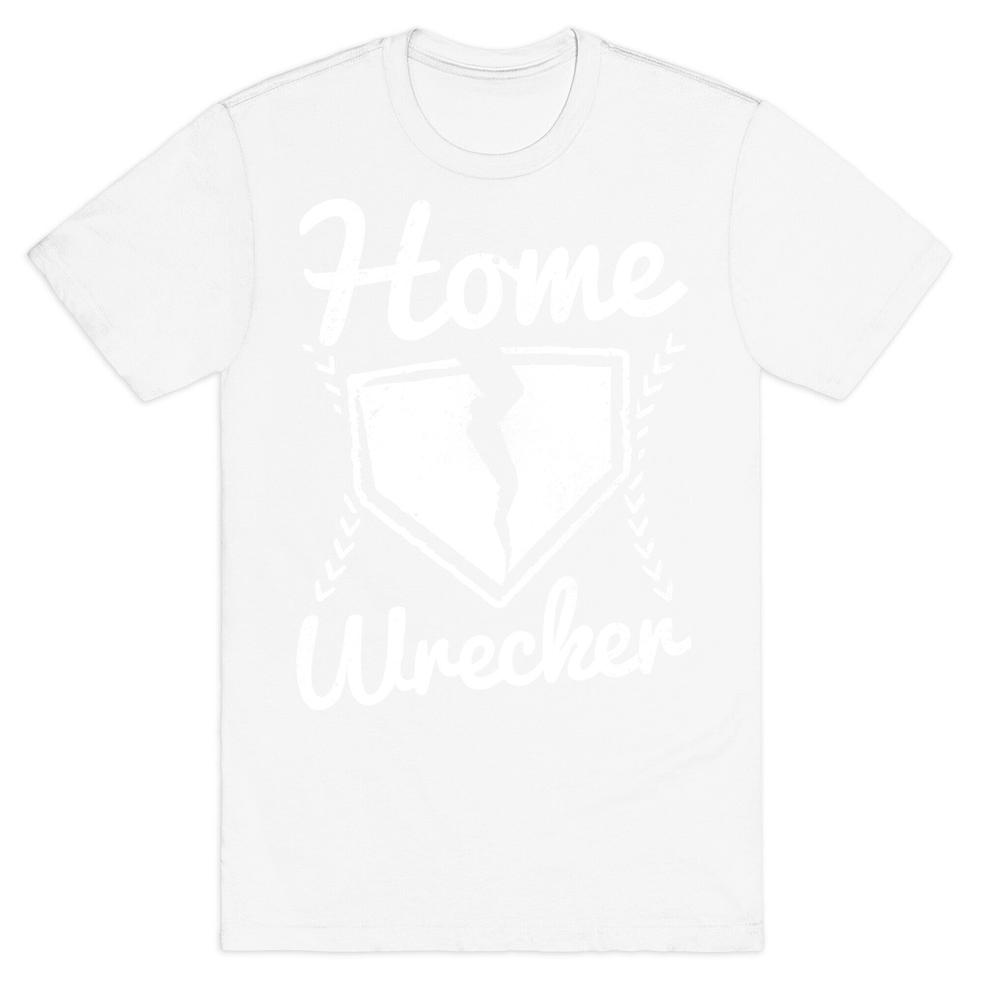 Home Wrecker T-Shirt