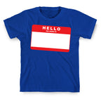 Hello My Name Is... T-Shirt