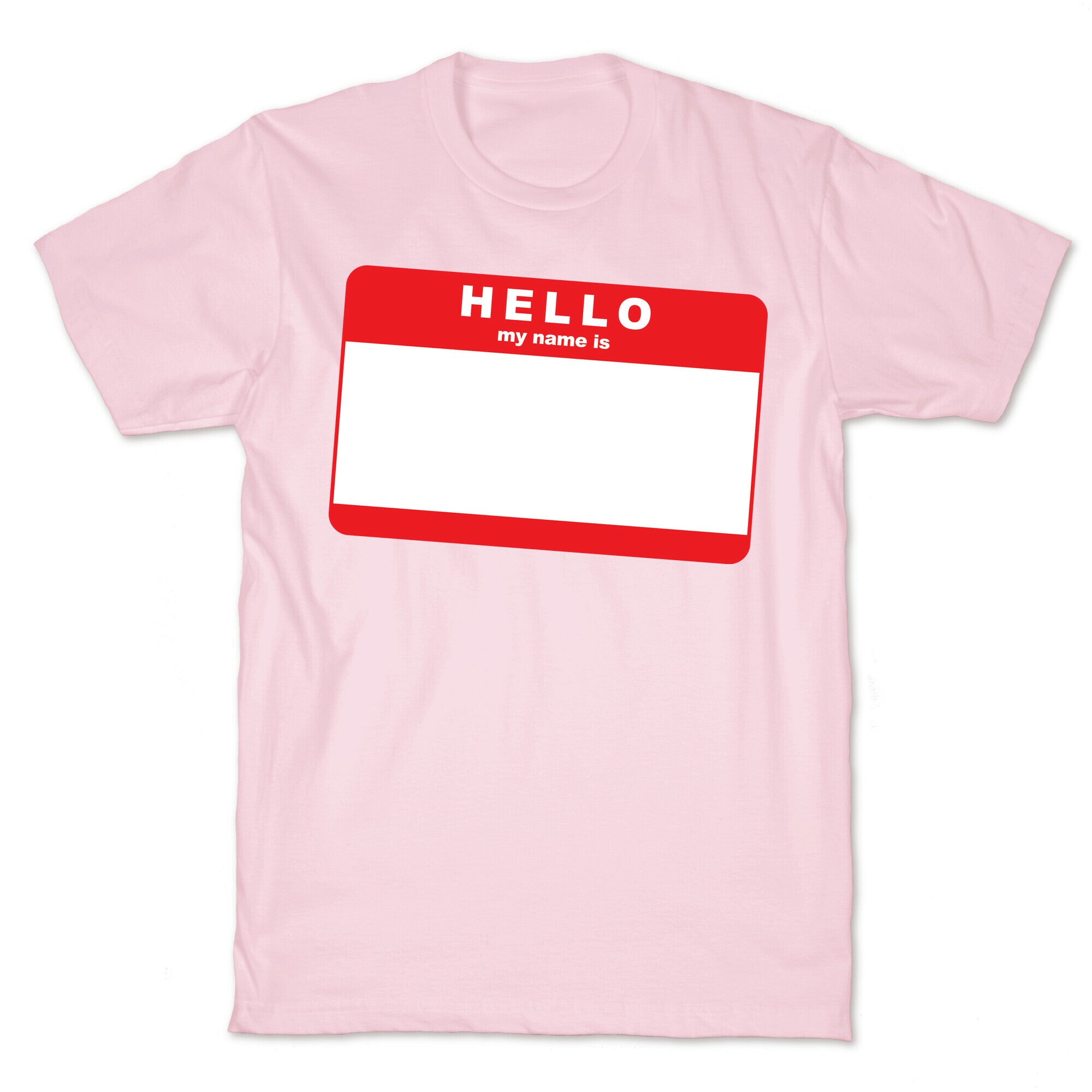 Hello My Name Is... T-Shirt