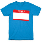 Hello My Name Is... T-Shirt