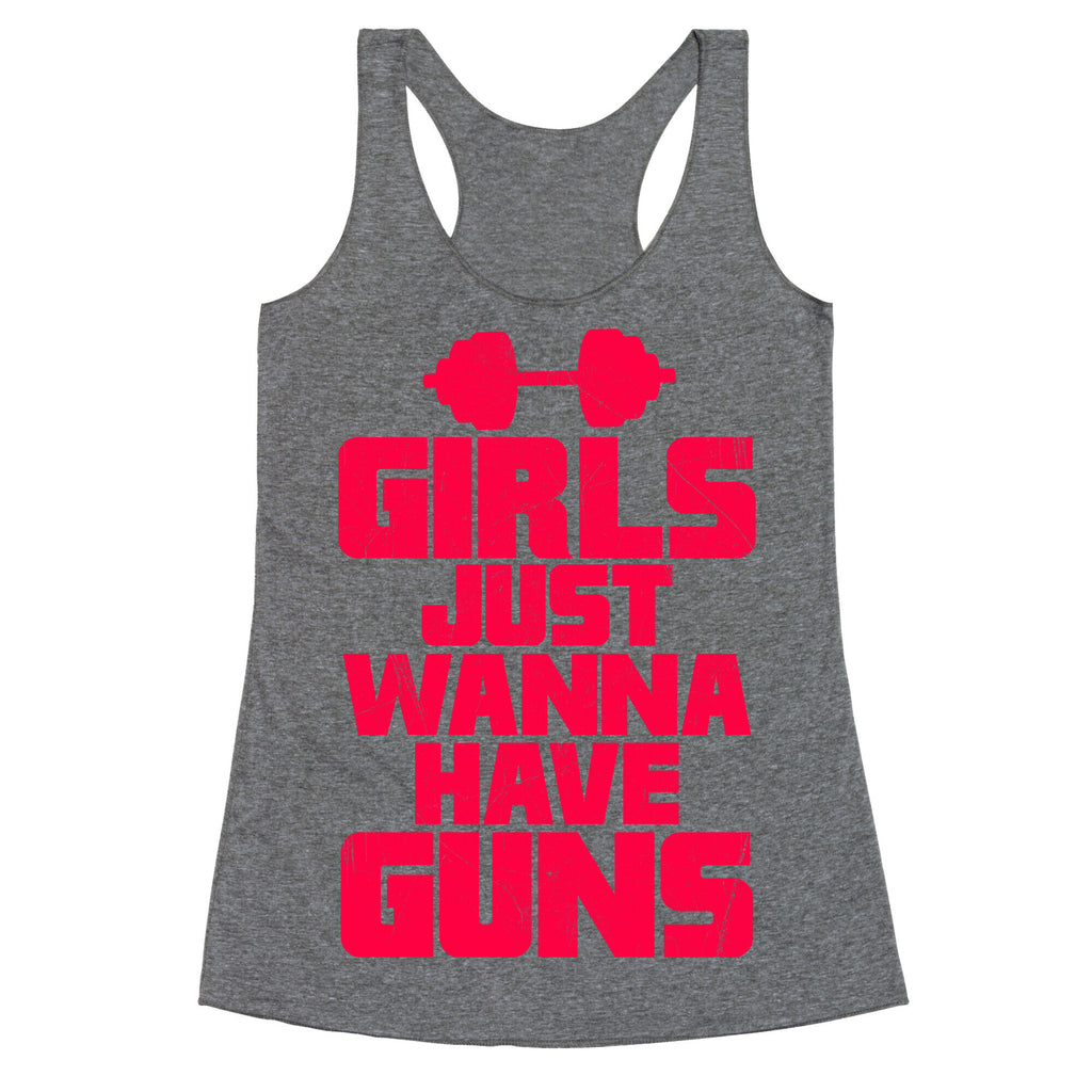 Girls Just Wanna Have Guns Racerback Tank