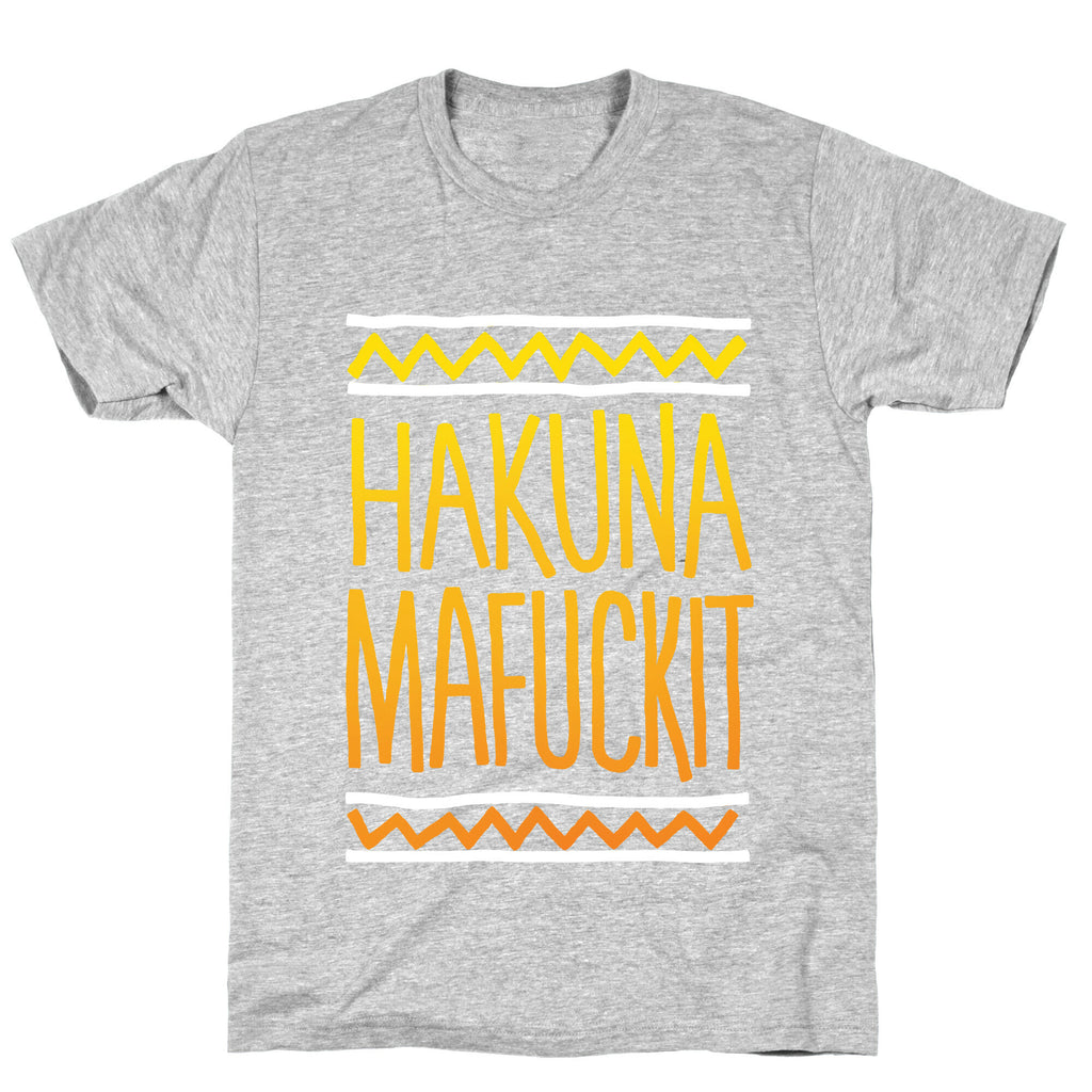 Hakuna Mafuckit T-Shirt