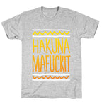 Hakuna Mafuckit T-Shirt