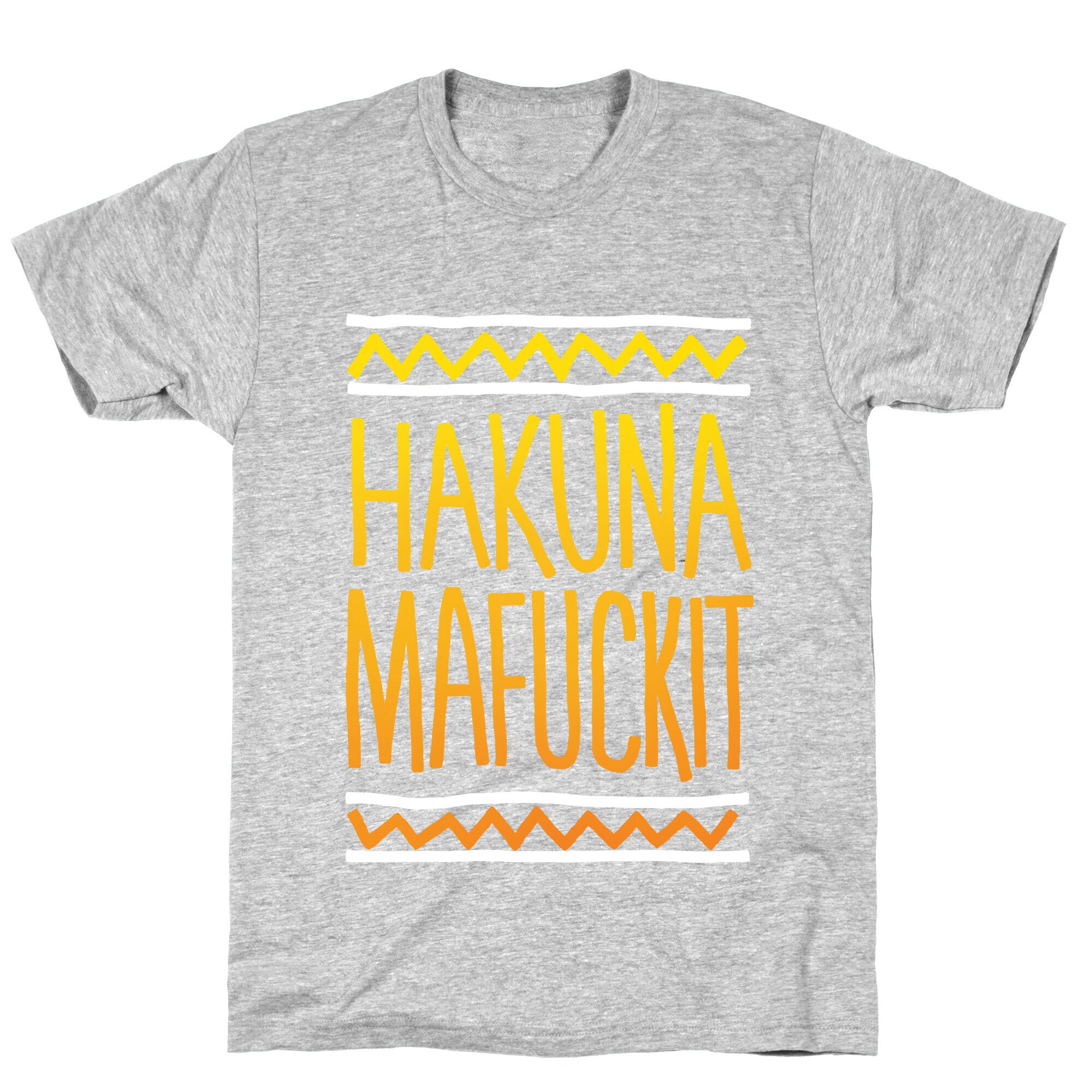 Hakuna Mafuckit T-Shirt