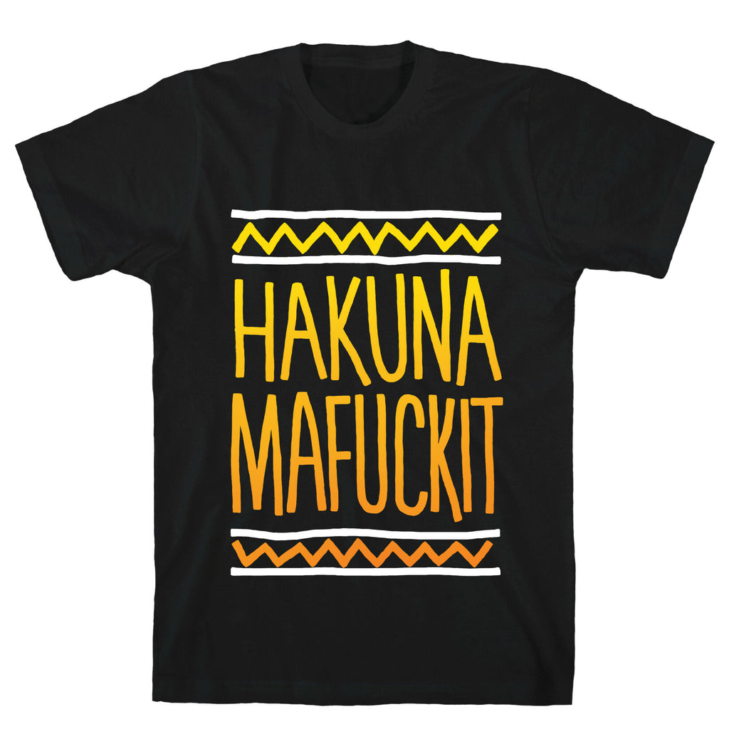 Hakuna Mafuckit T-Shirt