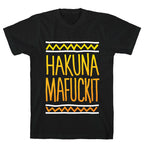 Hakuna Mafuckit T-Shirt