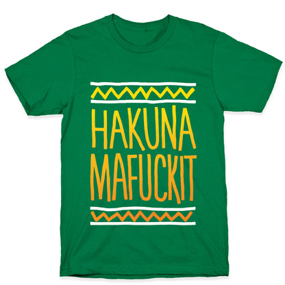 Hakuna Mafuckit T-Shirt