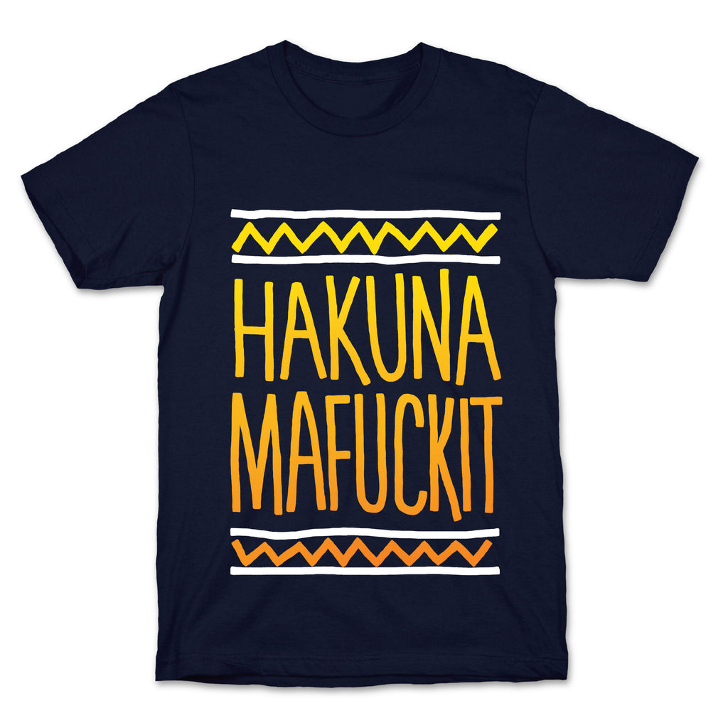 Hakuna Mafuckit T-Shirt