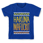 Hakuna Mafuckit T-Shirt
