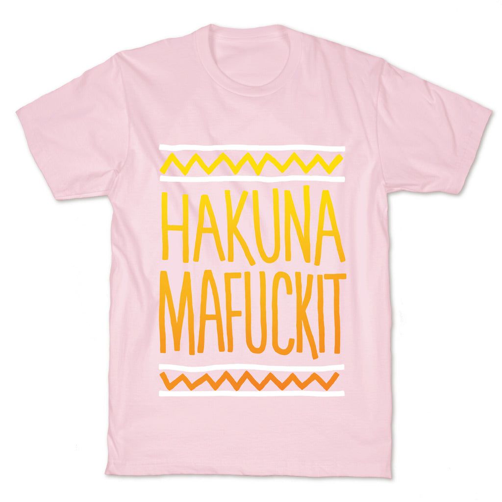 Hakuna Mafuckit T-Shirt