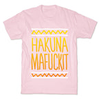 Hakuna Mafuckit T-Shirt