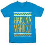 Hakuna Mafuckit T-Shirt