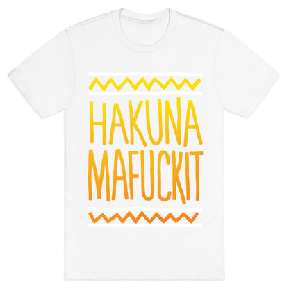 Hakuna Mafuckit T-Shirt