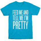 Feed Me And Tell Me I'm Pretty Unisex Triblend Tee