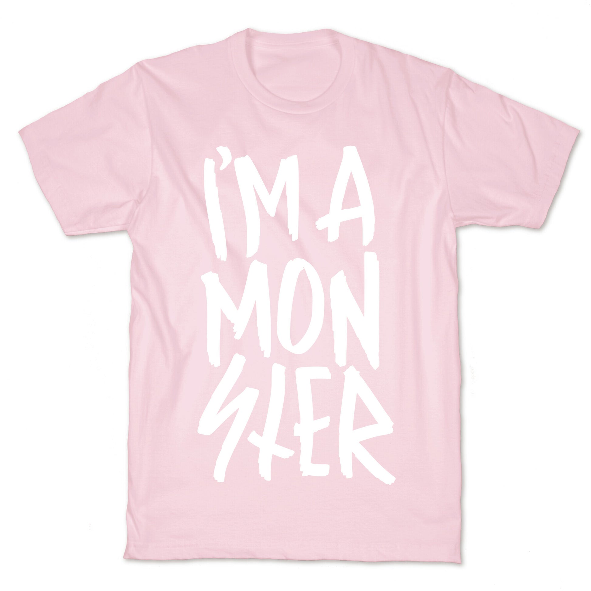 I'm A Monster T-Shirt