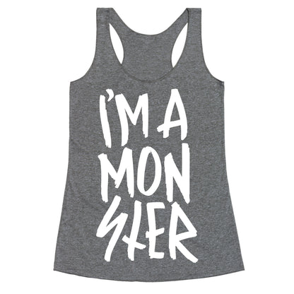 I'm A Monster Racerback Tank