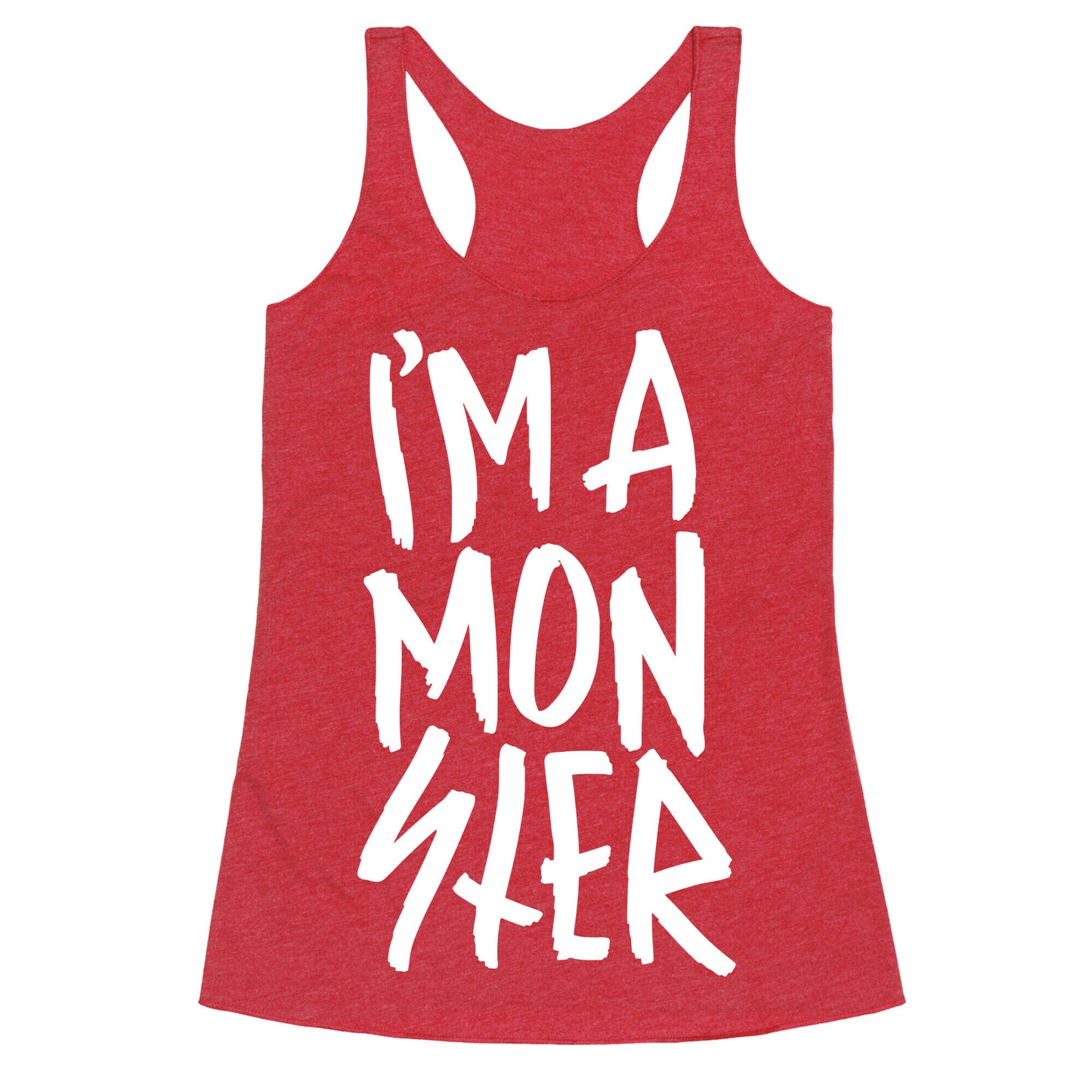 I'm A Monster Racerback Tank