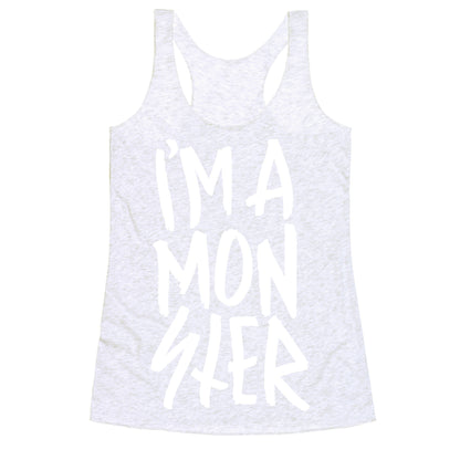 I'm A Monster Racerback Tank