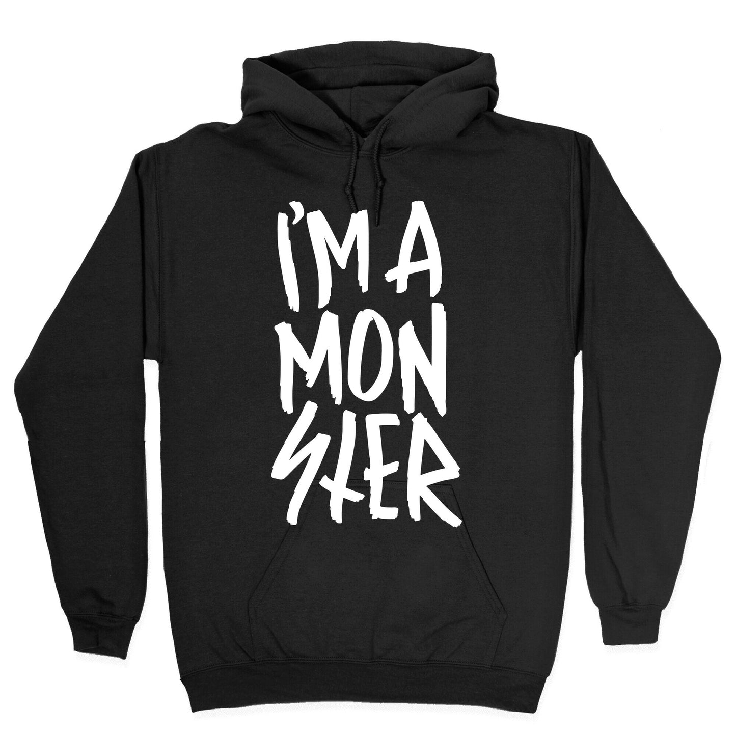 I'm A Monster Hoodie