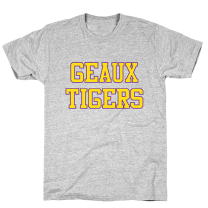 Geaux Tigers T-Shirt