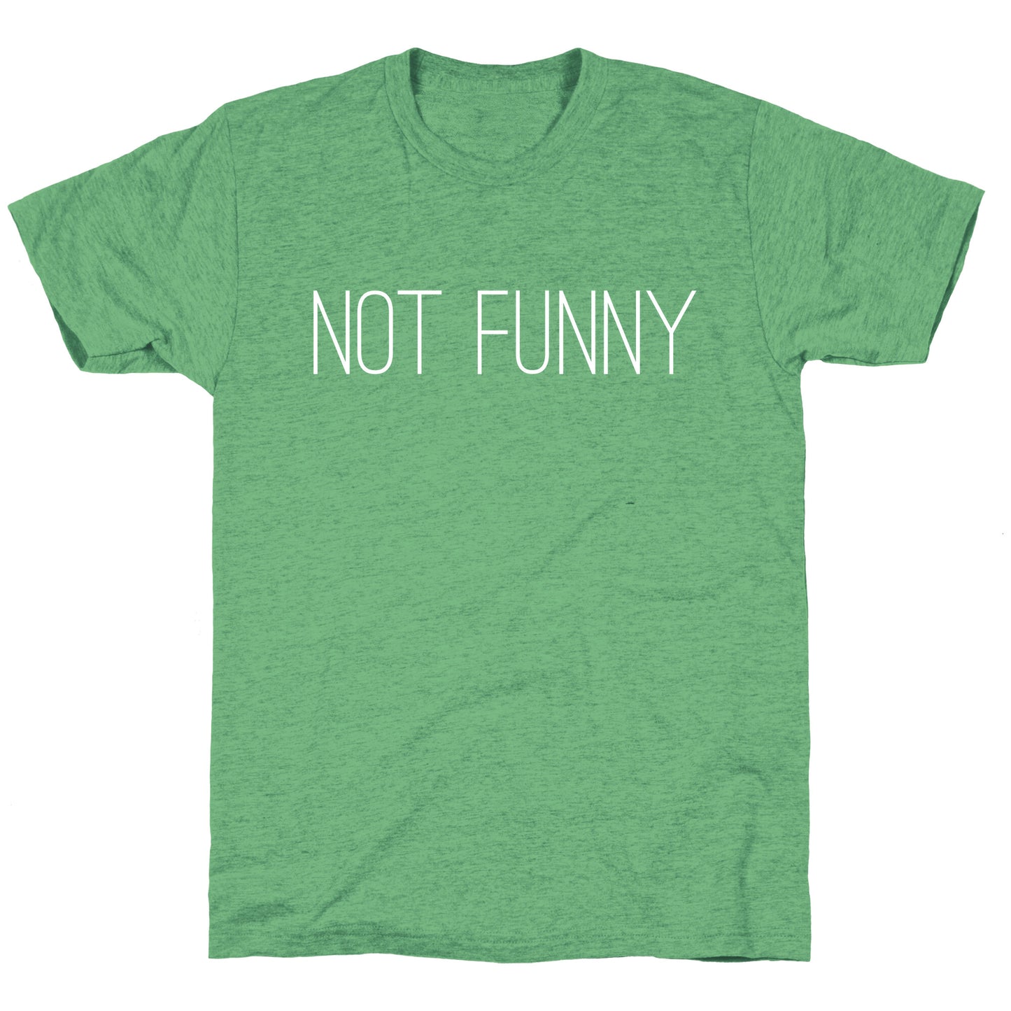 Not Funny Unisex Triblend Tee