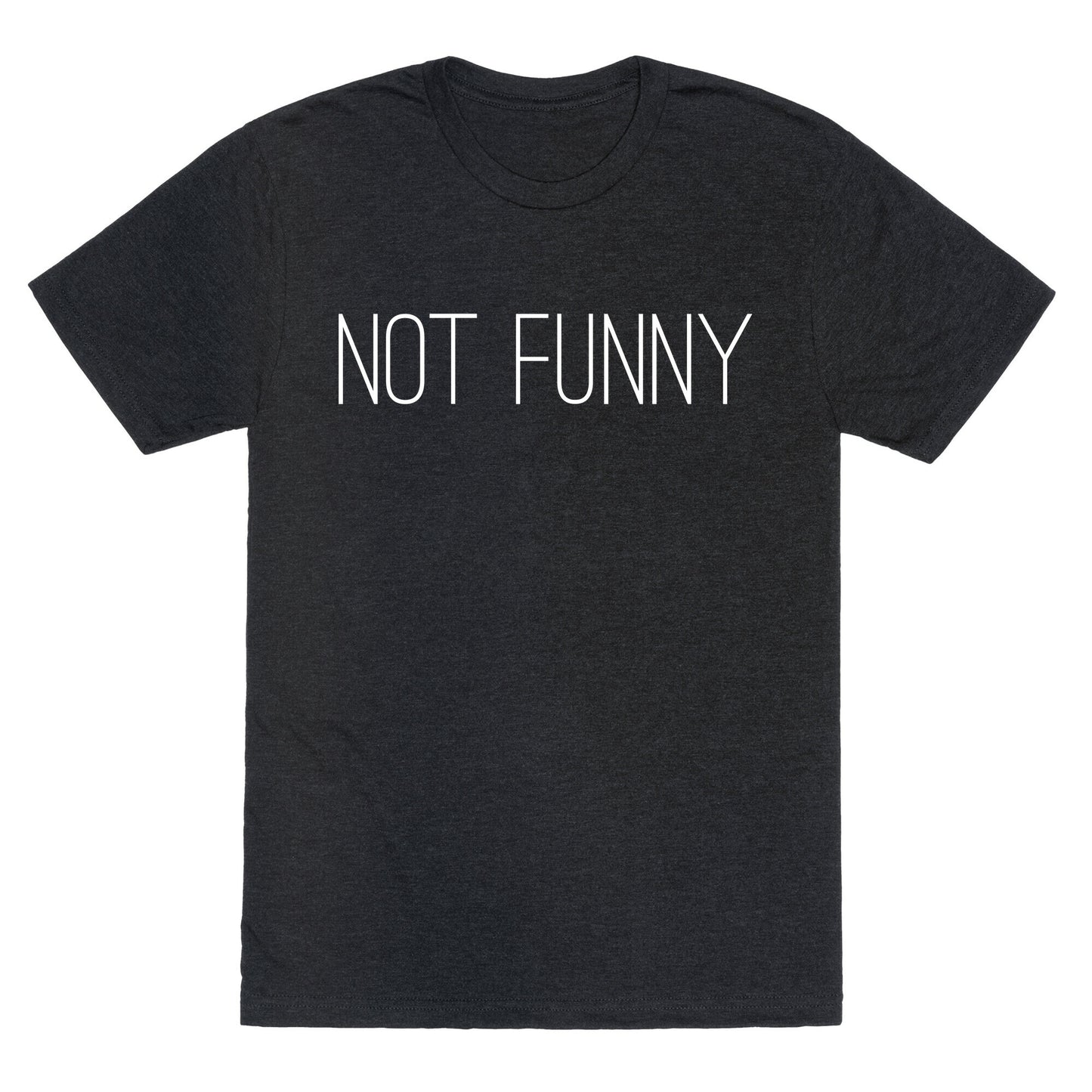 Not Funny Unisex Triblend Tee