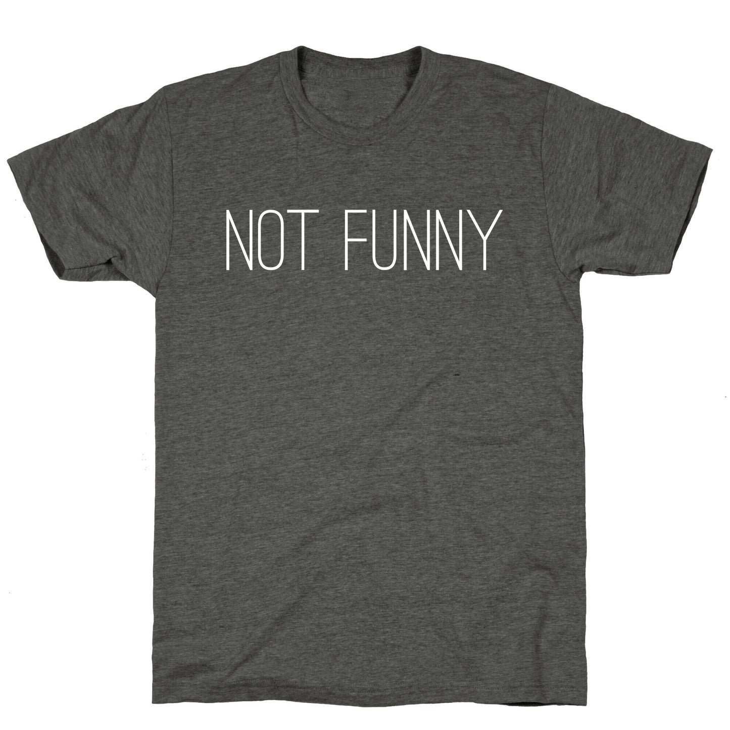 Not Funny Unisex Triblend Tee