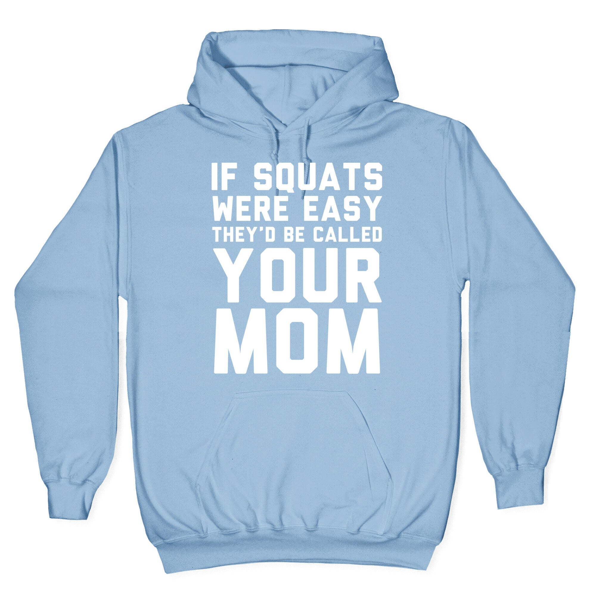 If Squats Were Easy Hoodie