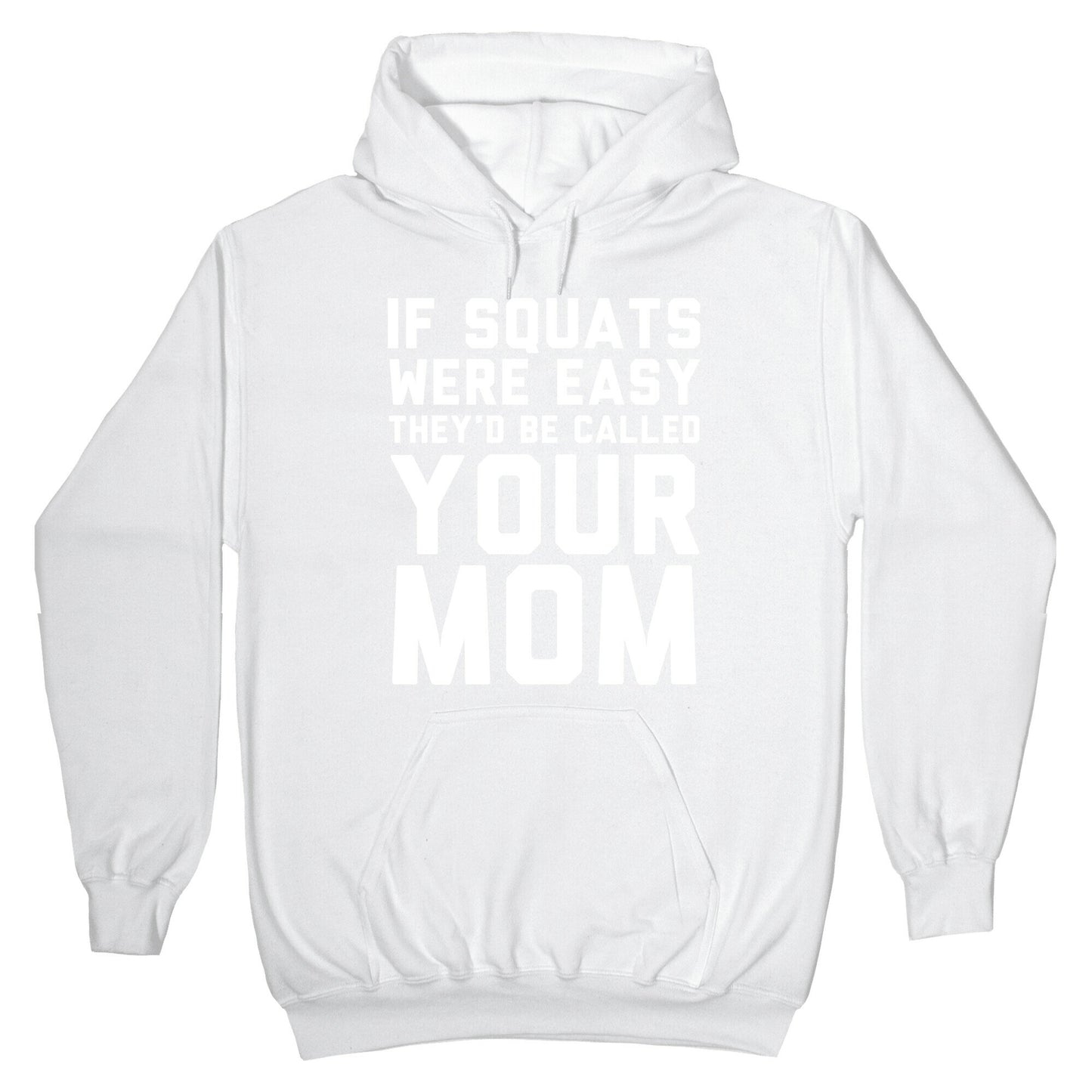 If Squats Were Easy Hoodie