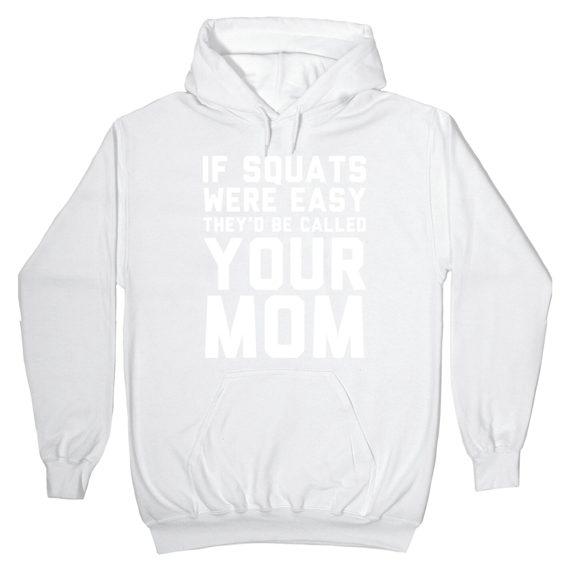 If Squats Were Easy Hoodie