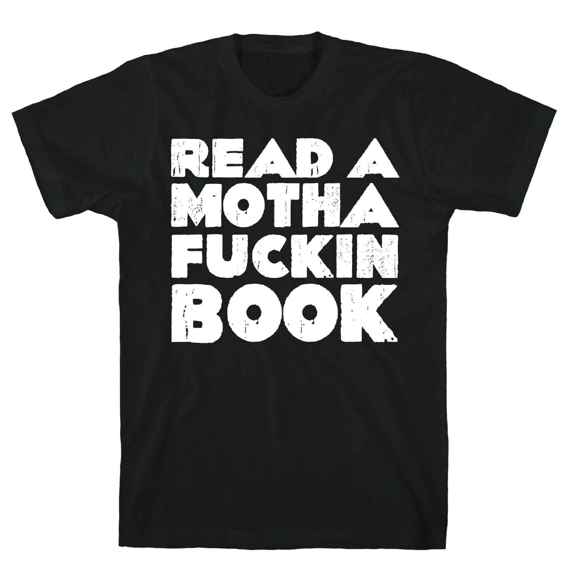 Read a Mother Fucking Book T-Shirt