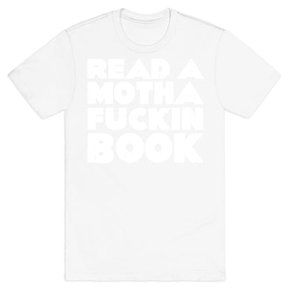 Read a Mother Fucking Book T-Shirt
