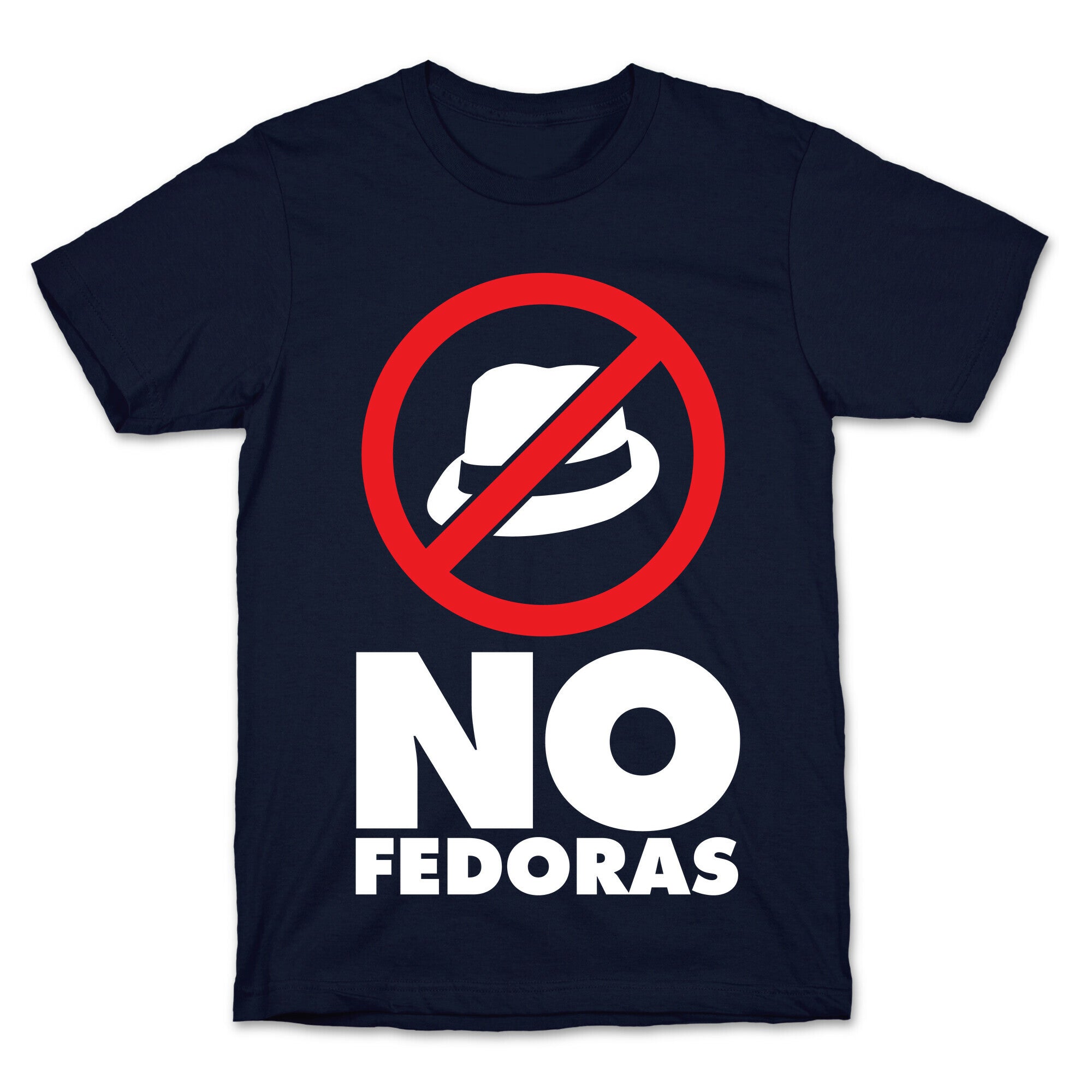 No Fedoras T-Shirt