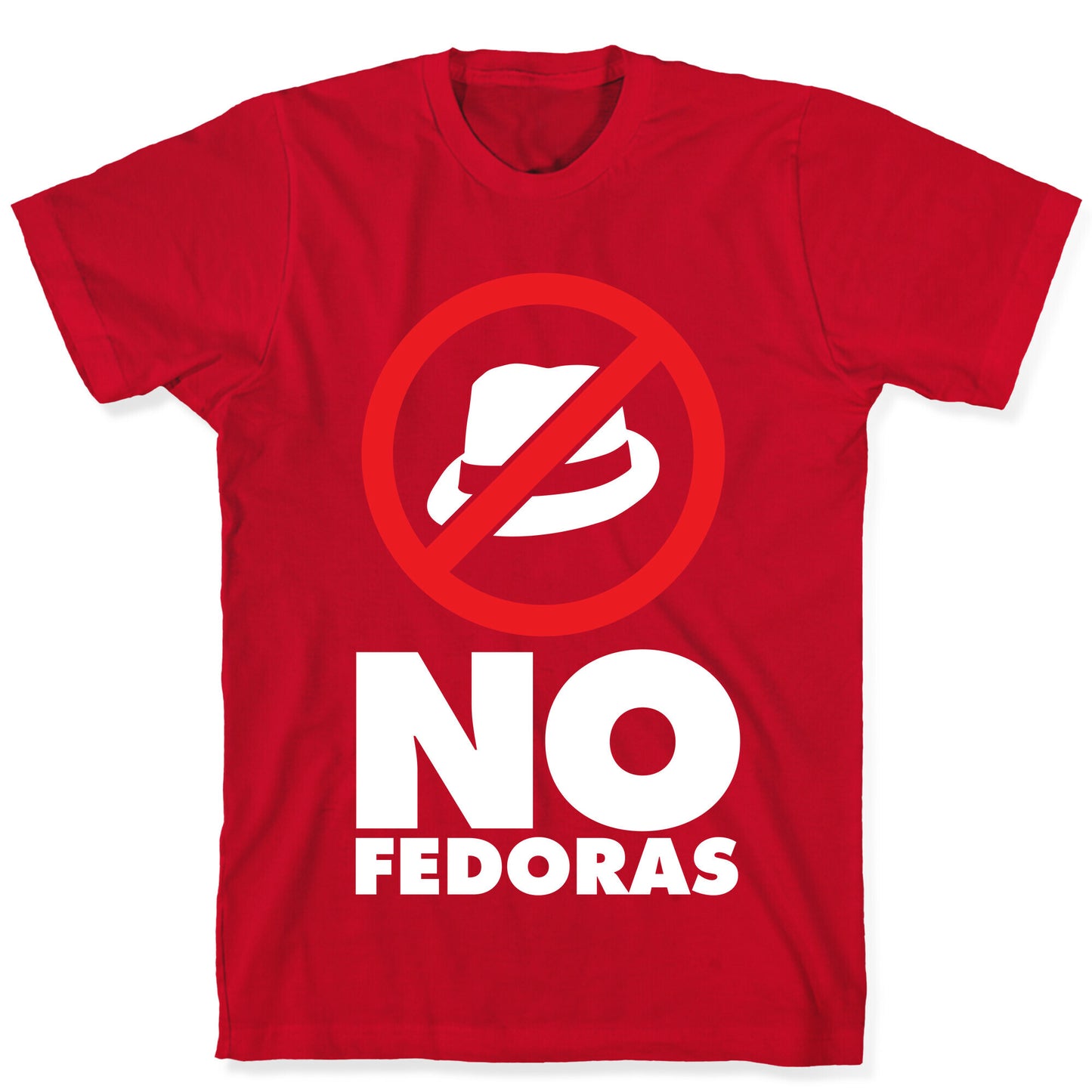 No Fedoras T-Shirt