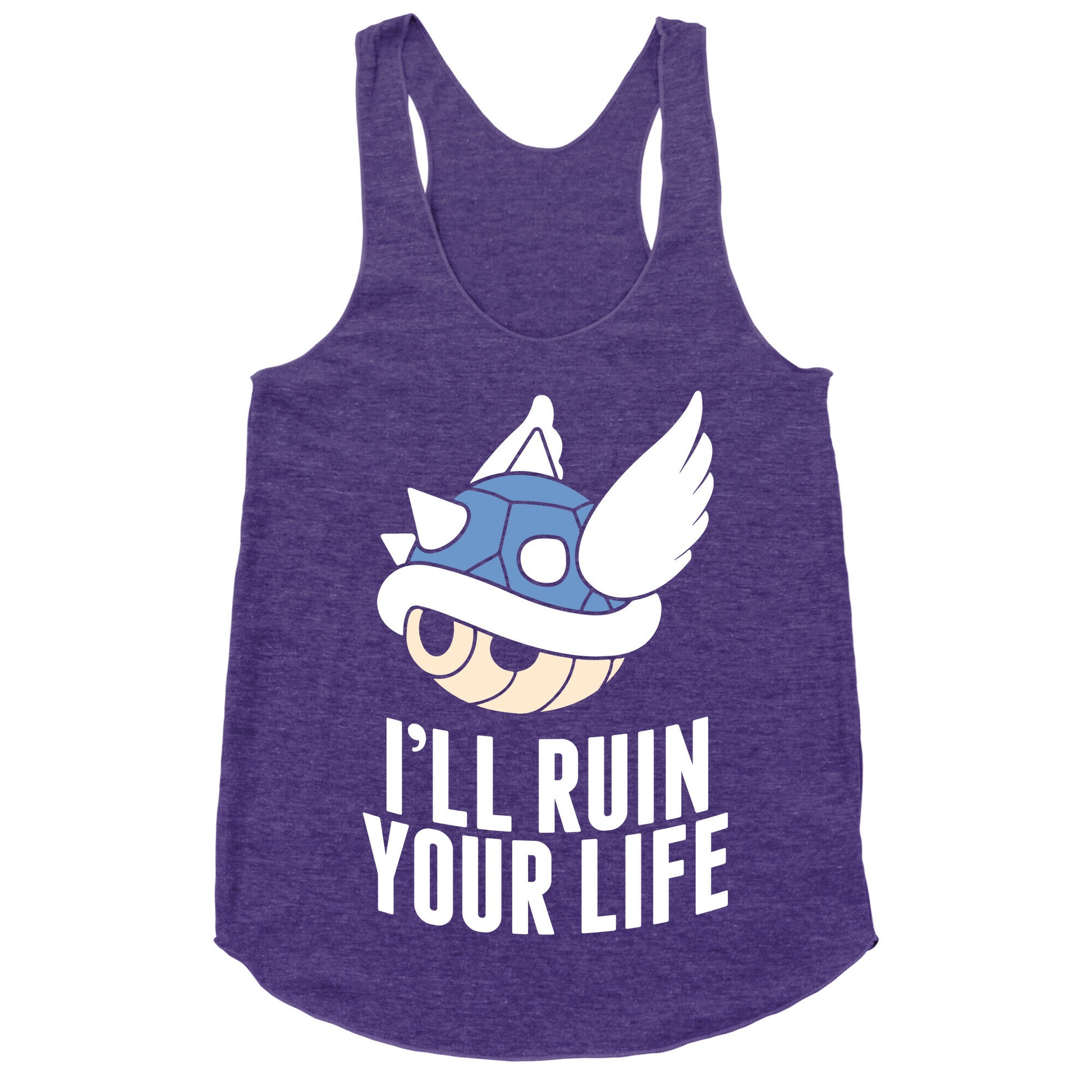 Blue Shell Will Ruin Your Life Racerback Tank