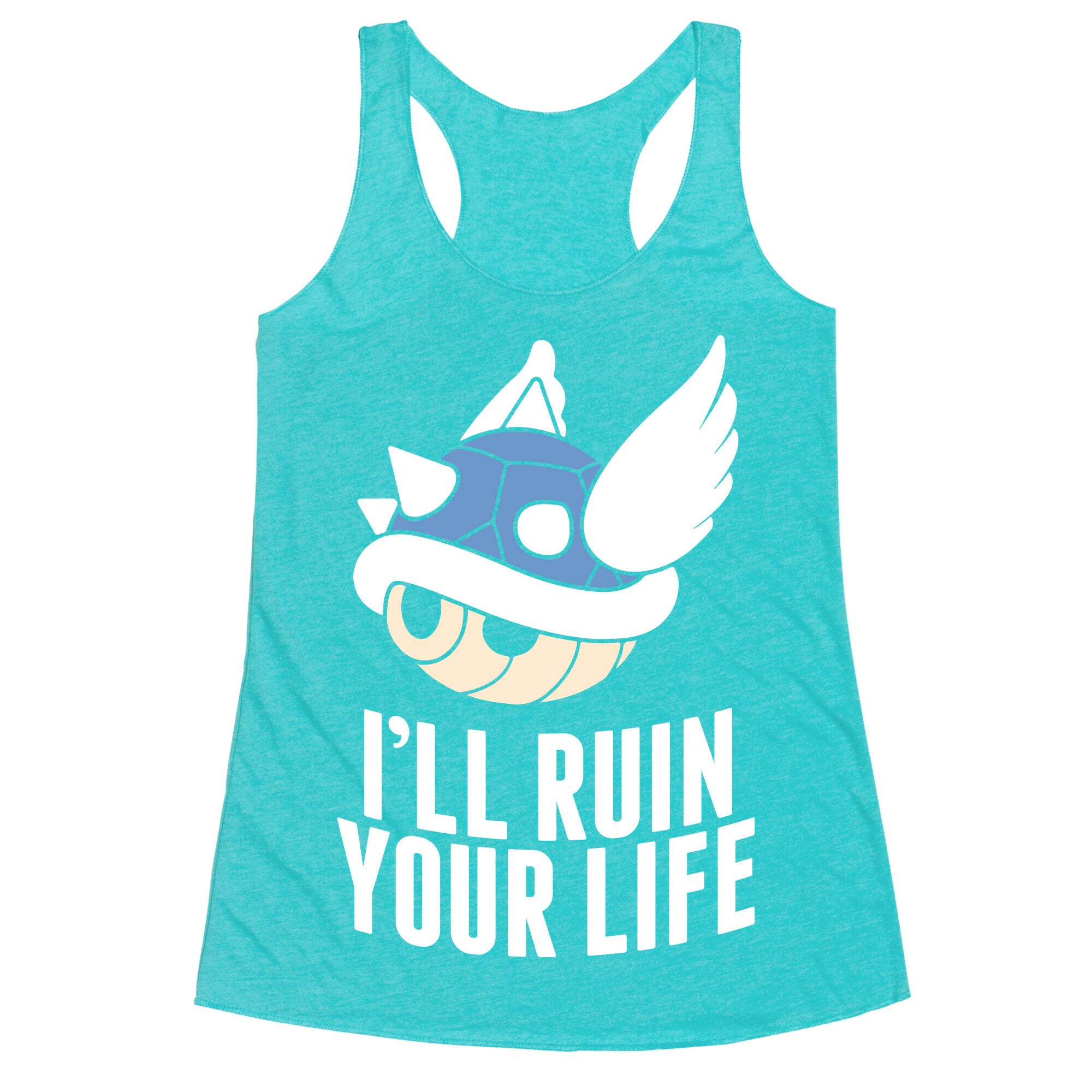 Blue Shell Will Ruin Your Life Racerback Tank