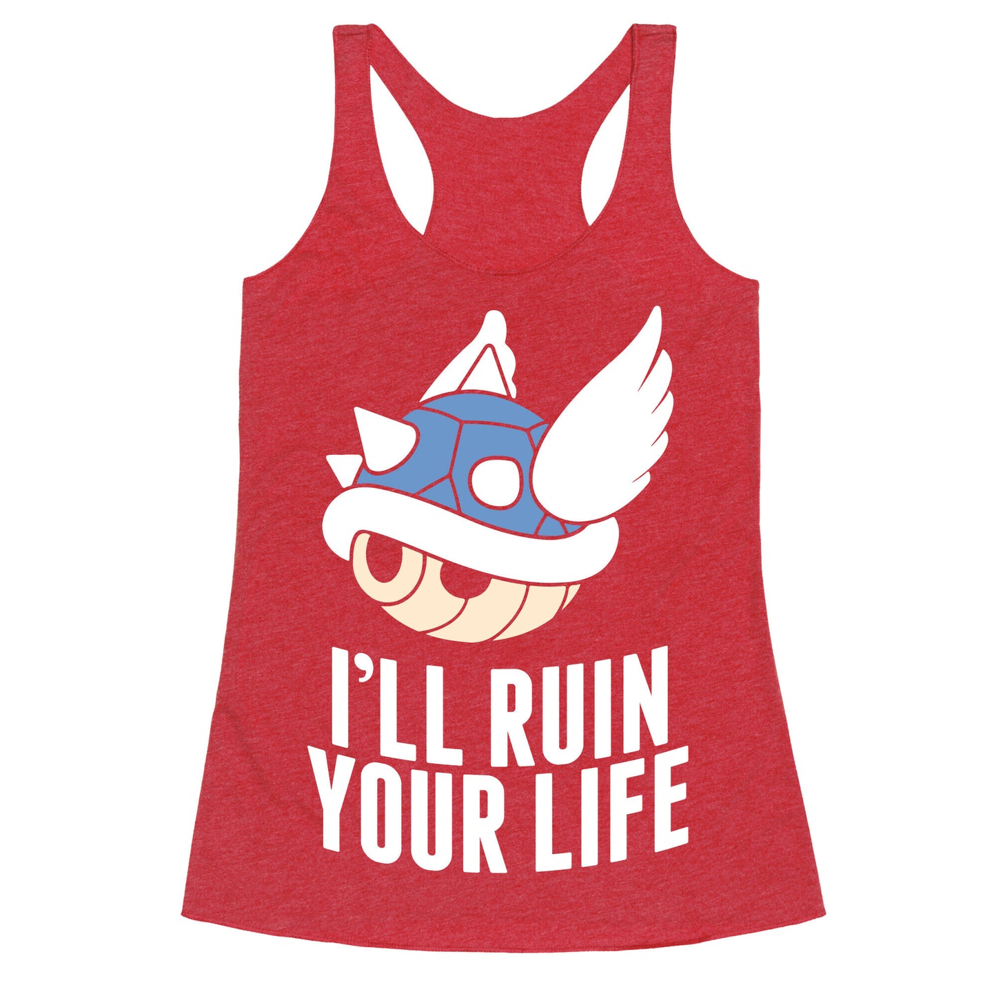 Blue Shell Will Ruin Your Life Racerback Tank