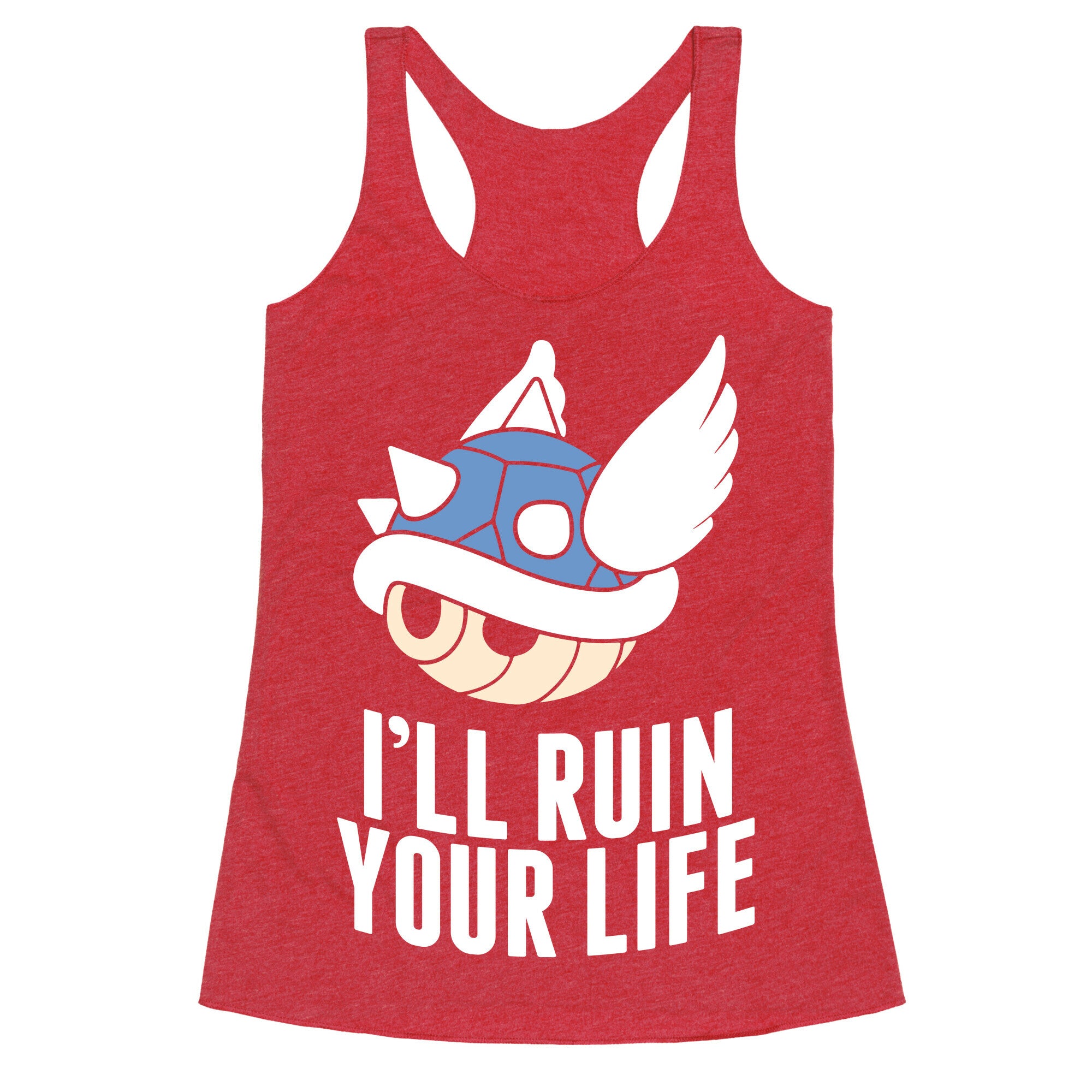 Blue Shell Will Ruin Your Life Racerback Tank