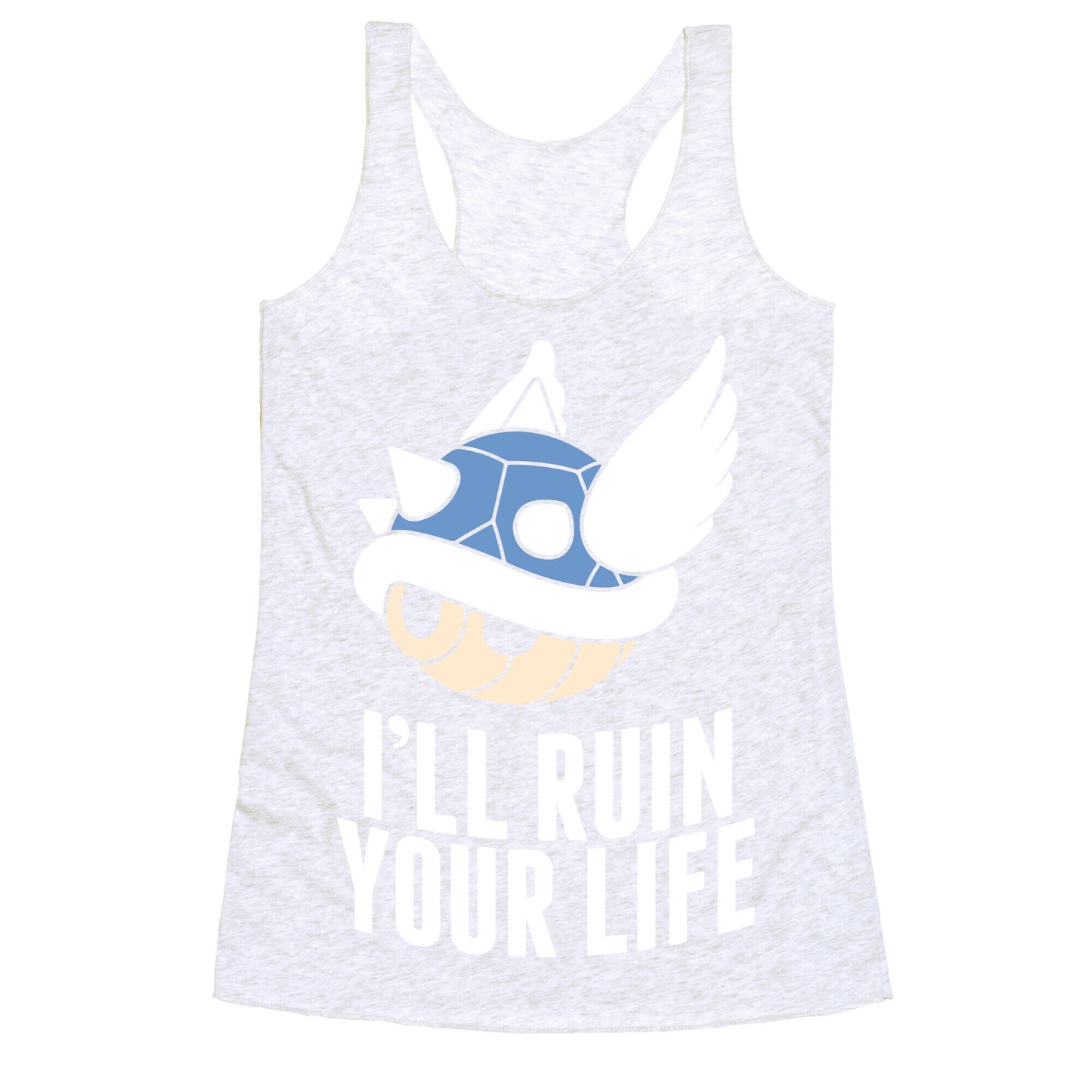 Blue Shell Will Ruin Your Life Racerback Tank